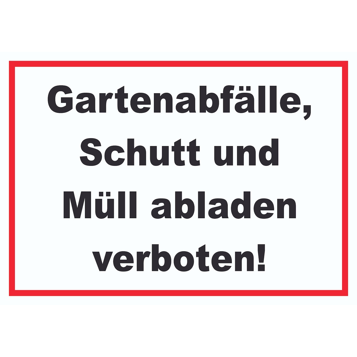 Gartenabfälle, Schutt und Müll abladen verboten Schild A6 (105x148mm)
