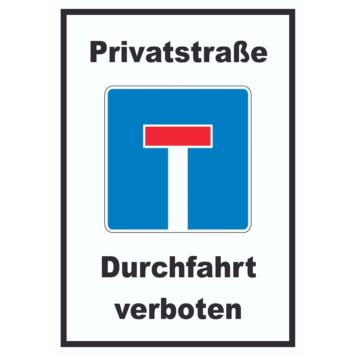 Privatstrasse Durchfahrt verboten Schild A3 (297x420mm)