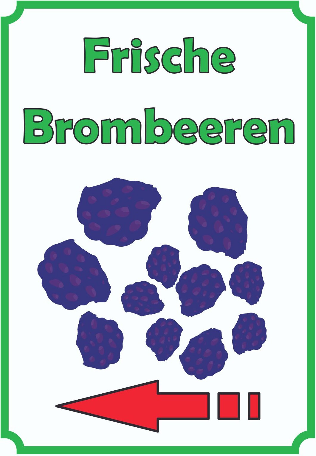 Frische Brombeeren Schild Hochkant mit Pfeil links A5 (148x210mm)