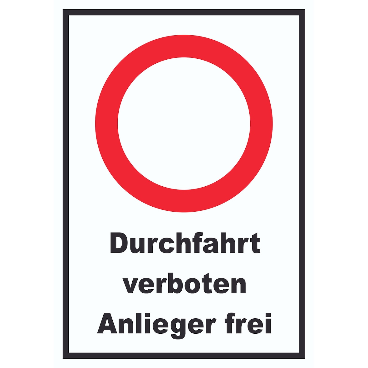 Durchfahrt verboten Anlieger frei Schild A5 (148x210mm)