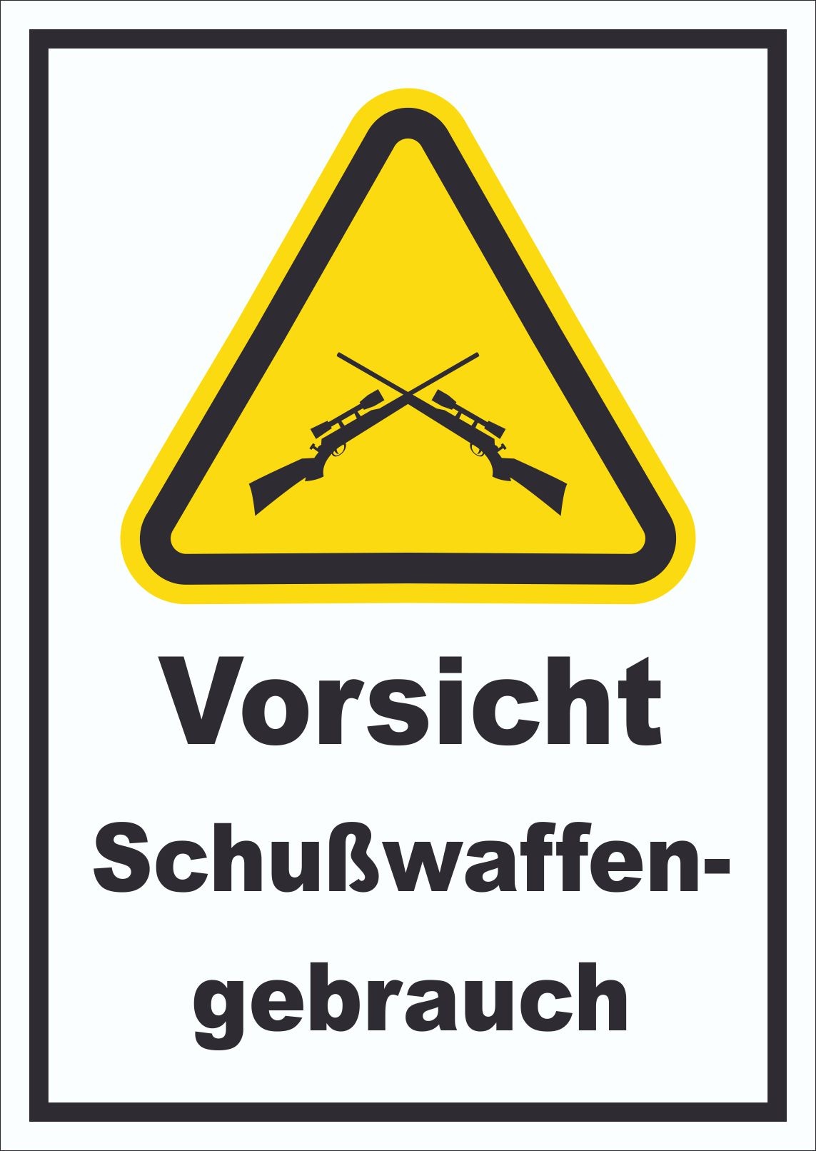 Vorsicht Schusswaffengebrauch Schild A5 (148x210mm)