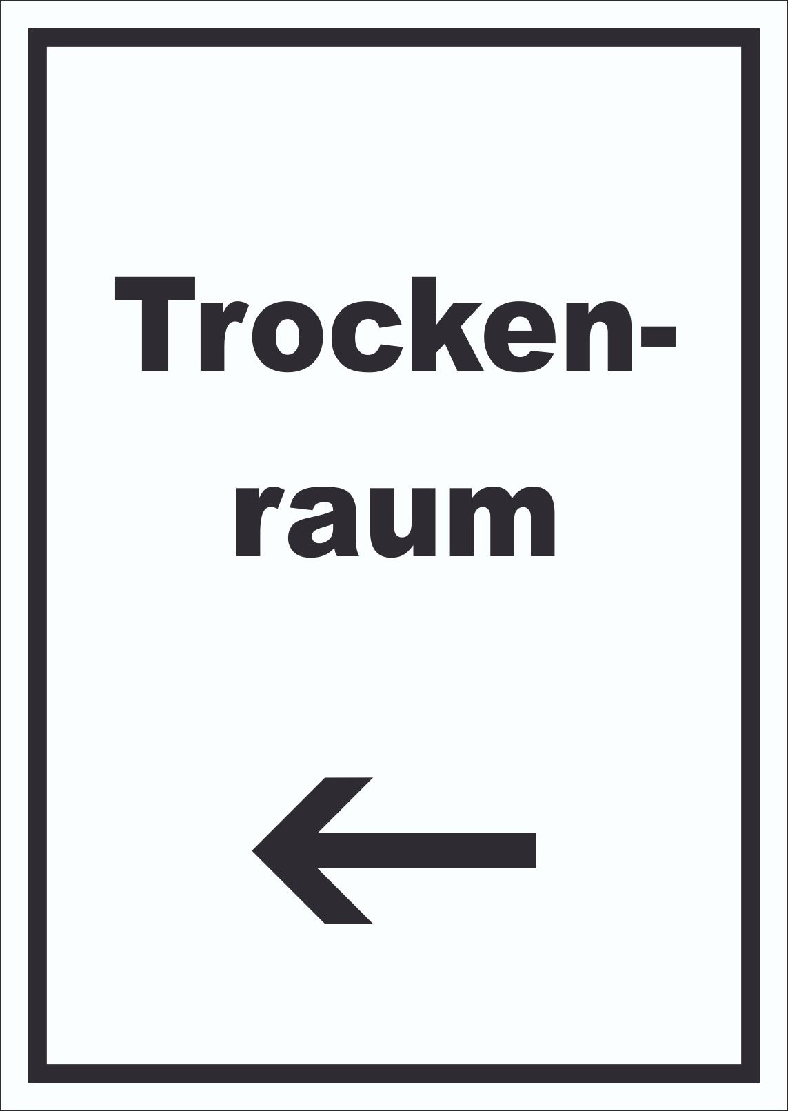 Trockenraum Schild mit Text und Richtungspfeil links Wäsche trocknen hochkant A5 Rückseite selbstklebend