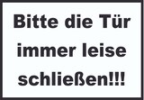 thumbnail of Schild Bitte die Tür immer leise schwarz-weiss A6 (105x148mm)