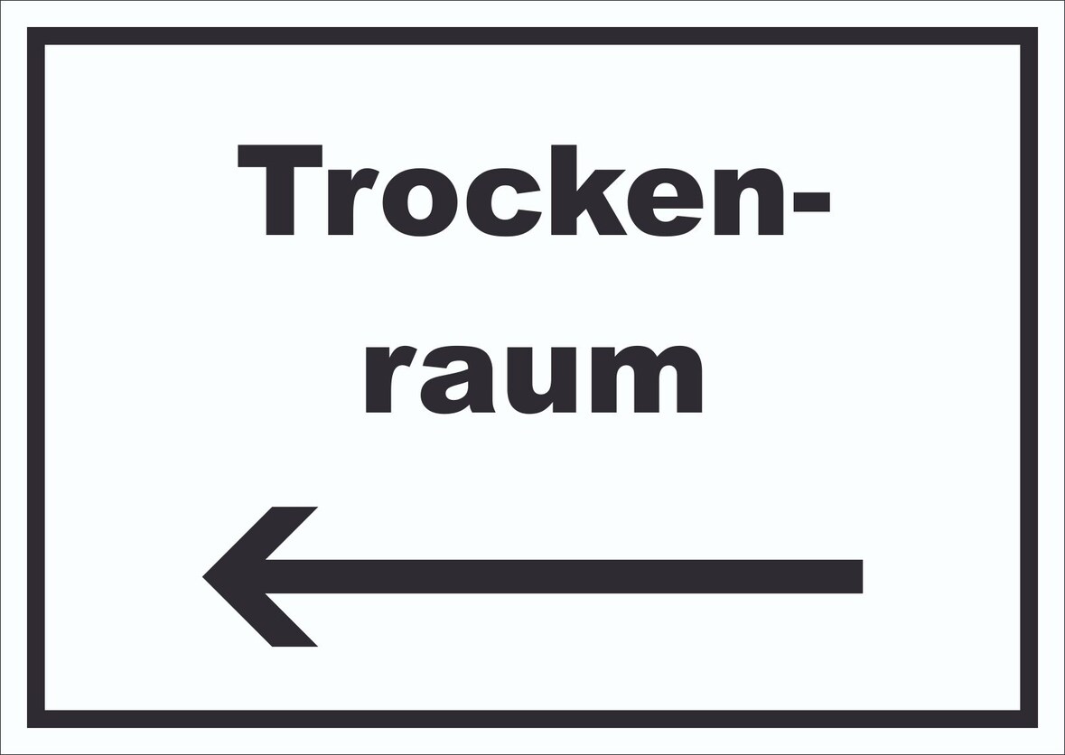 Trockenraum Schild mit Text und Richtungspfeil links Wäsche trocknen waagerecht A0 Rückseite selbstklebend