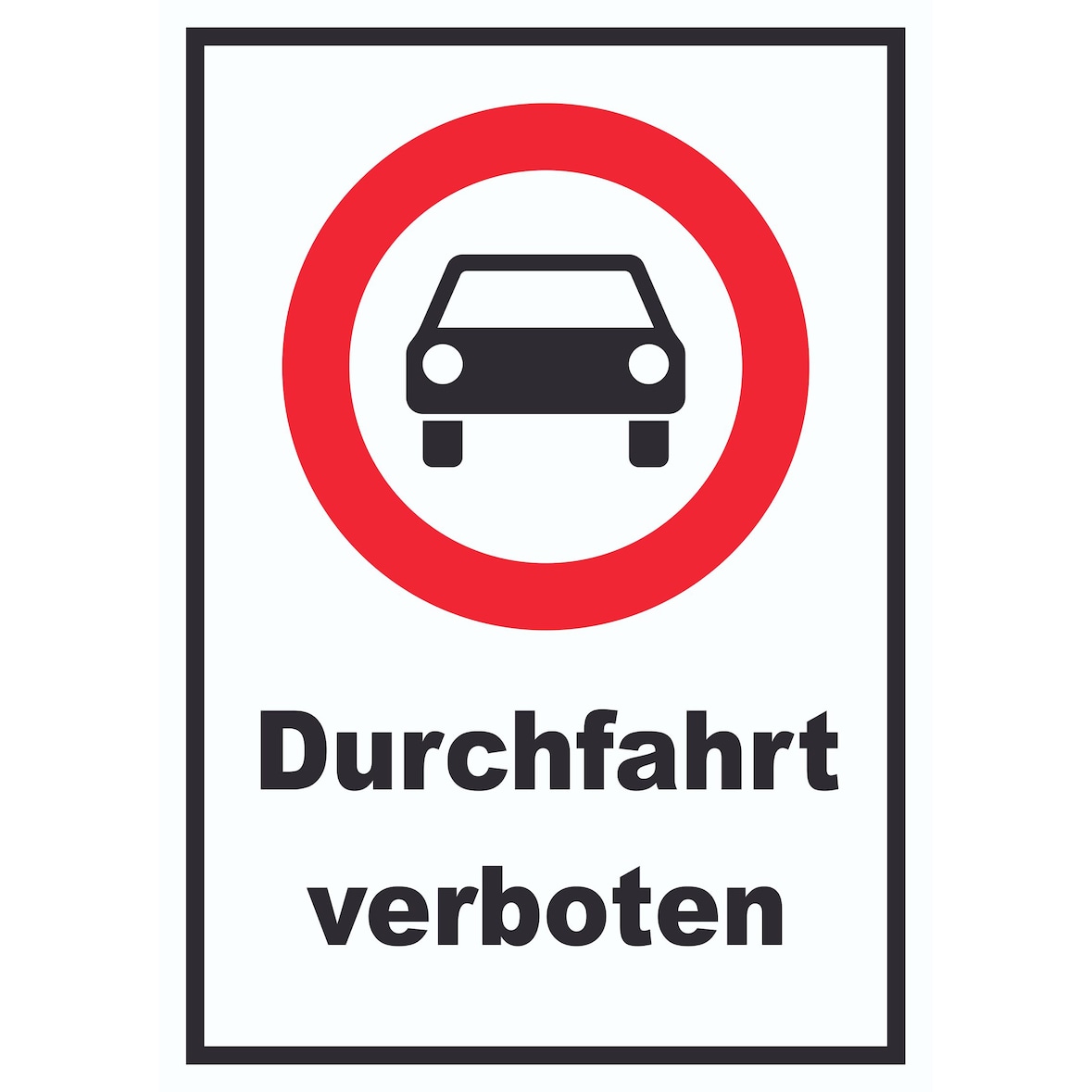 Durchfahrt verboten PKW Symbol Schild A1 Rückseite selbstklebend