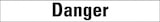 thumbnail of Aufkleber I Signalwort Danger, Folie, selbstklebend, 74x18mm, 9/Bogen, GHS-Verordnung