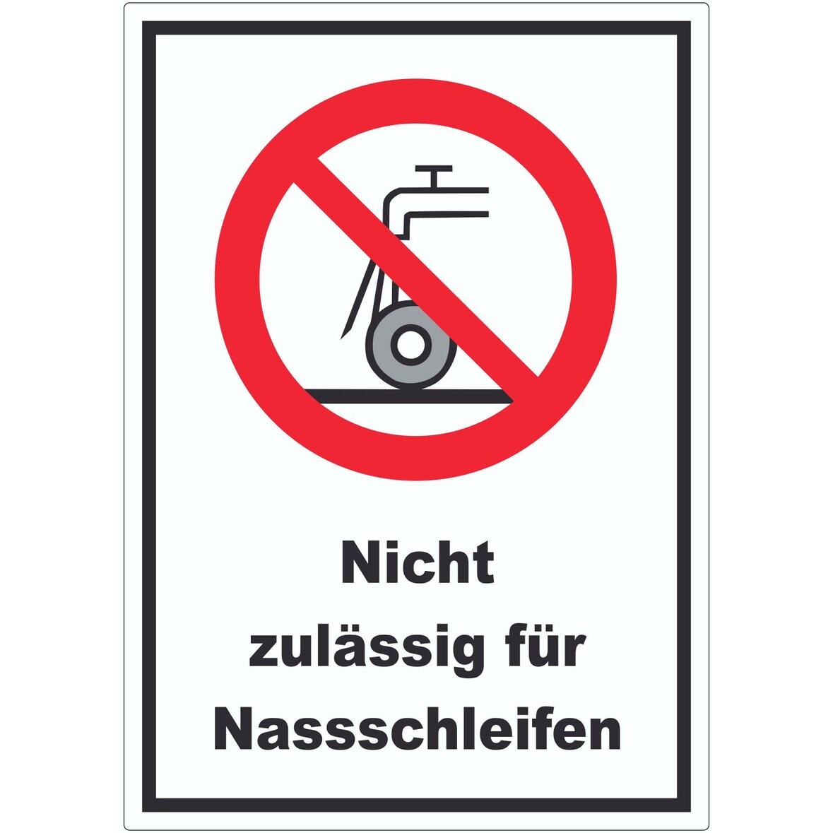 Nicht zulässig für Nassschleifen Aufkleber A7 (74x105mm)