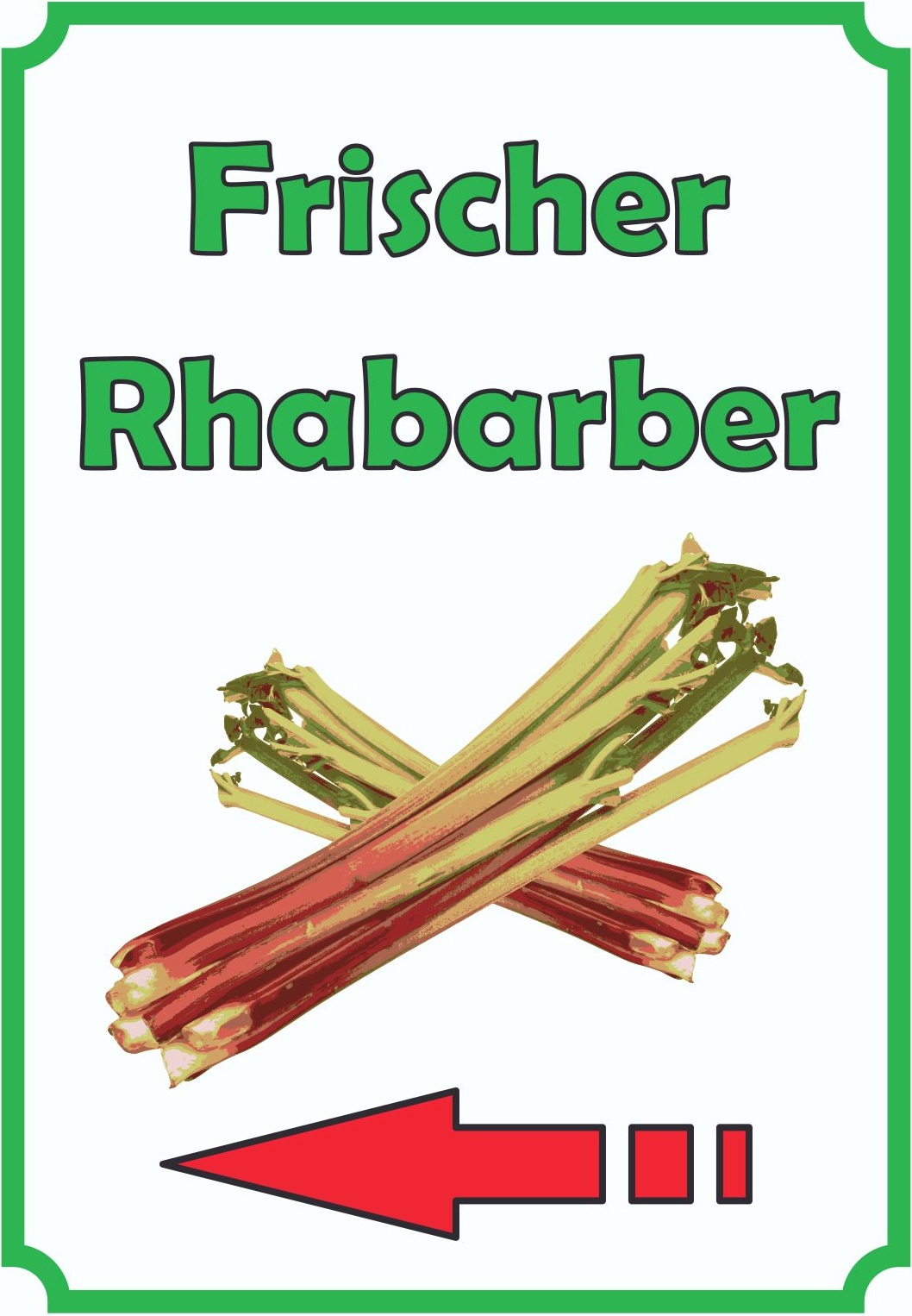 Frischer Rhabarber Schild Hochkant mit Pfeil links A2 Rückseite selbstklebend