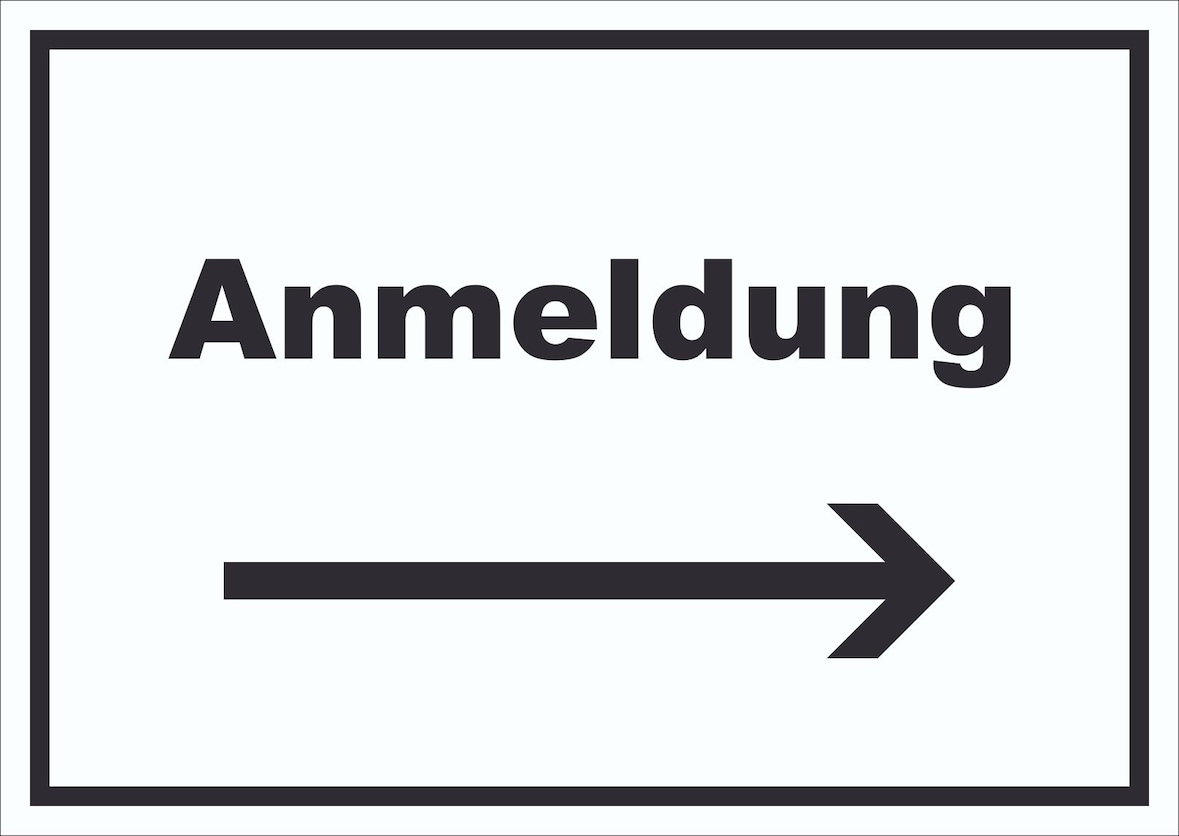 Anmeldung Schild mit Text und Richtungspfeil rechts Aufnahme waagerecht A5 Rückseite selbstklebend
