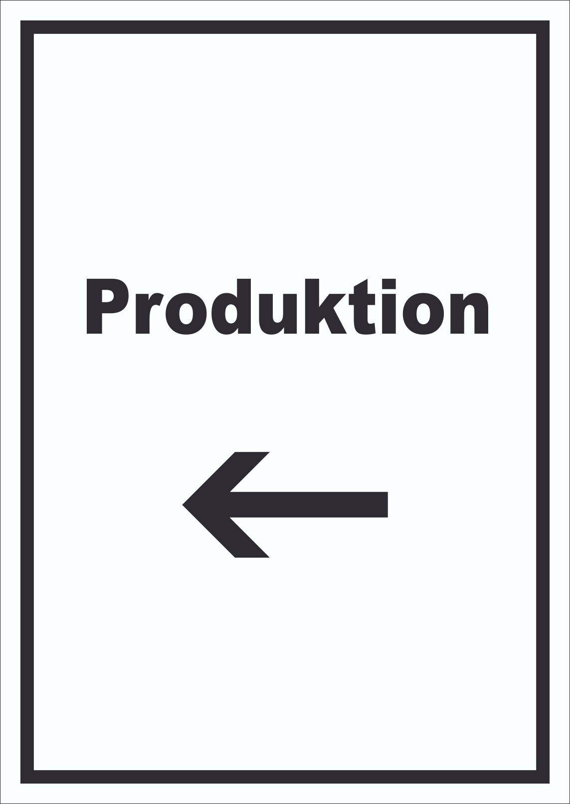 Produktion Schild mit Text und Richtungspfeil links Herstellung hochkant A5 (148x210mm)