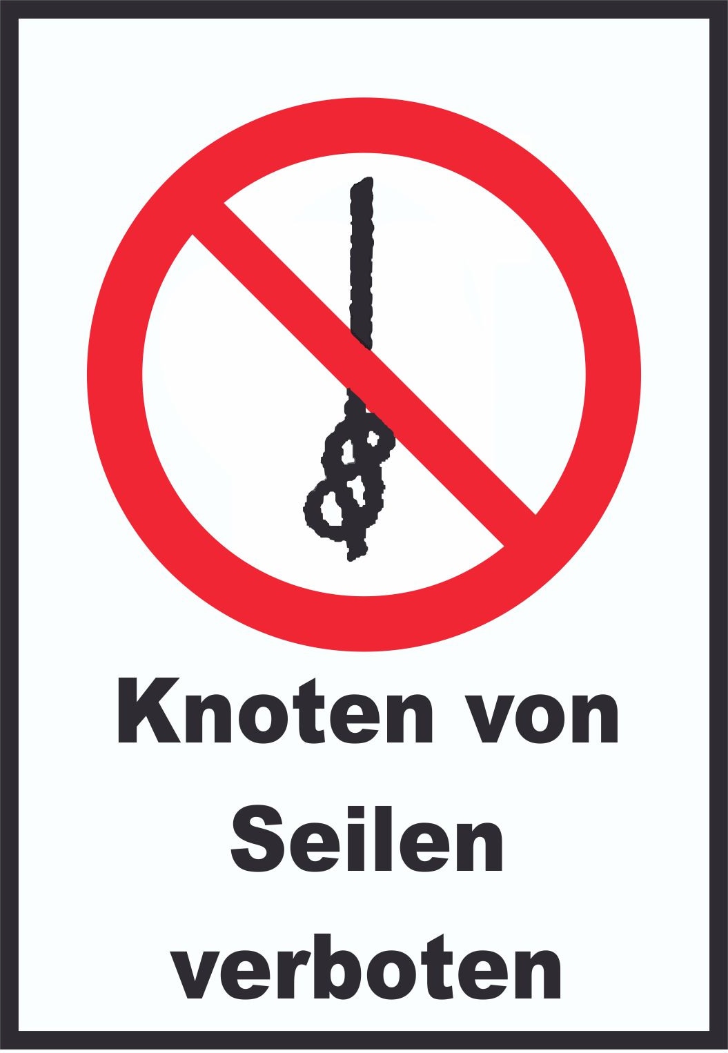 Knoten von Seilen verboten Schild A0 Rückseite selbstklebend