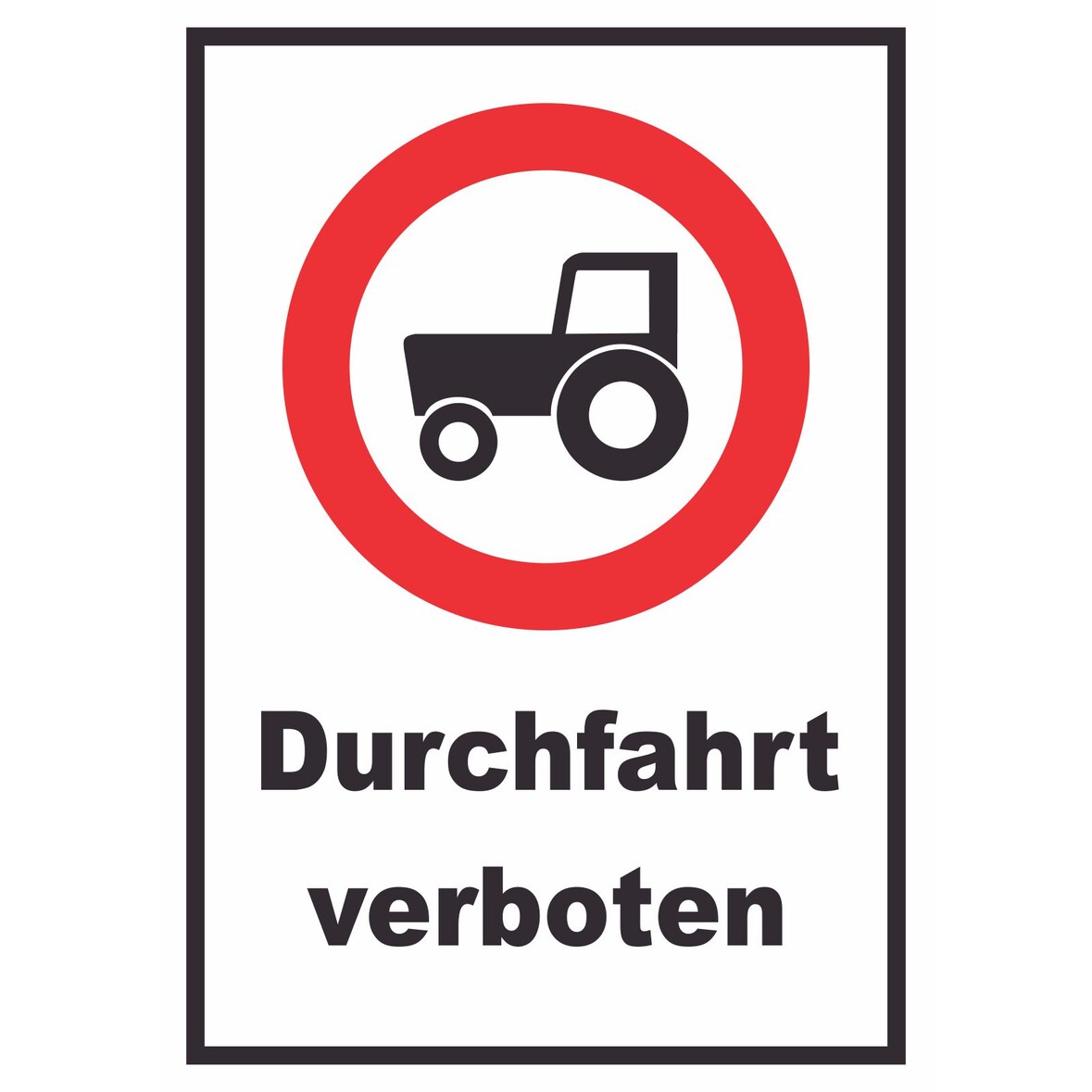 Durchfahrt verboten Trecker Schild A0 (841x1189mm)