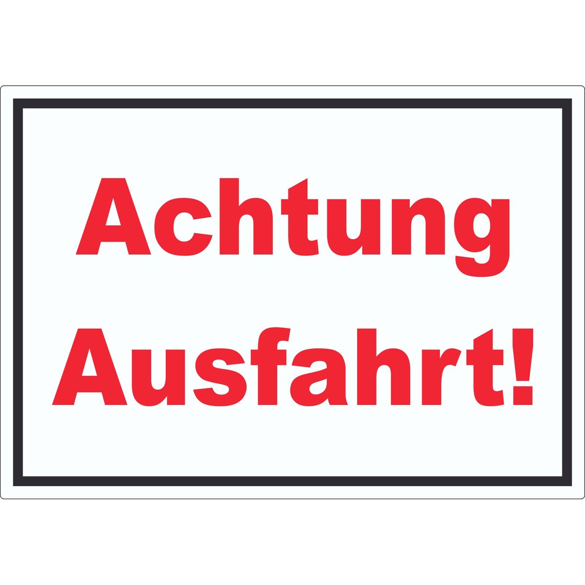 Achtung Ausfahrt Schrift Aufkleber A6 (105x148mm)
