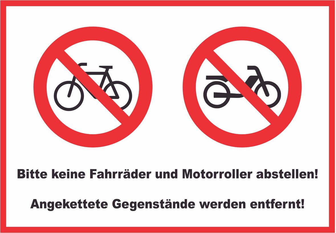 Keine Fahrräder oder Motorroller abstellen werden entfernt Schild A1 (594x841mm)