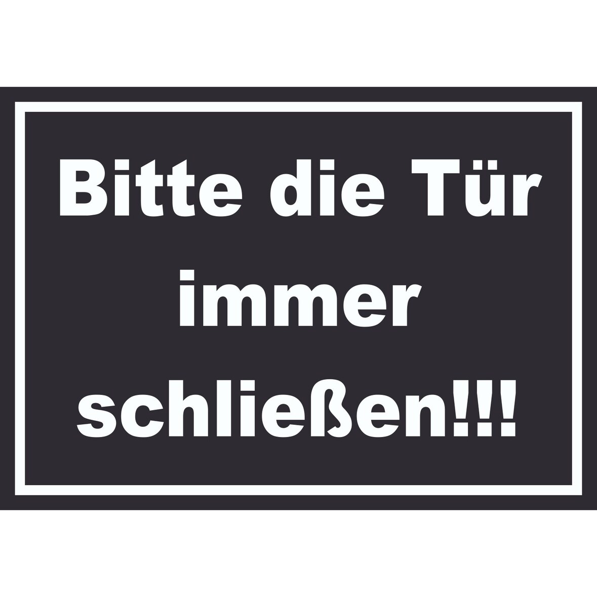 Schild Bitte die Tür immer schließen weiss-schwarz A1 Rückseite selbstklebend