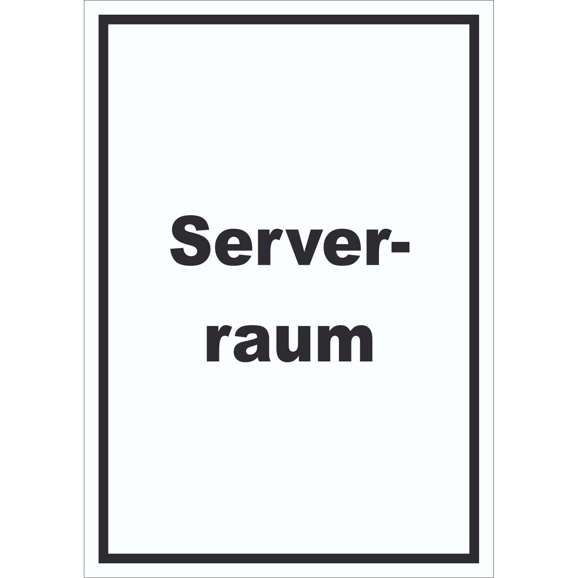 Serverraum Schild mit Text Computer IT PC hochkant A2 Rückseite selbstklebend
