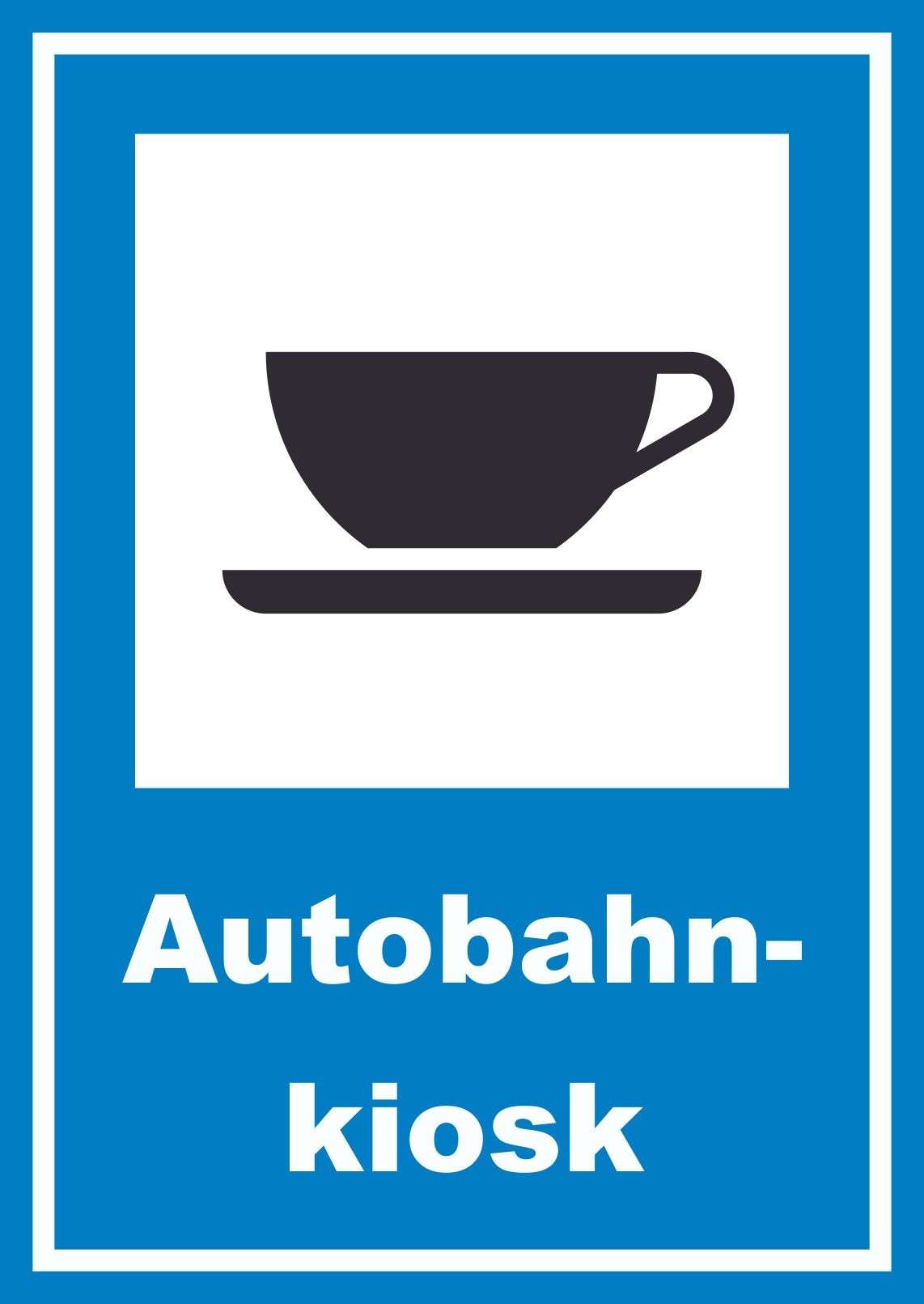 Autobahnkiosk Schild A4 Rückseite selbstklebend