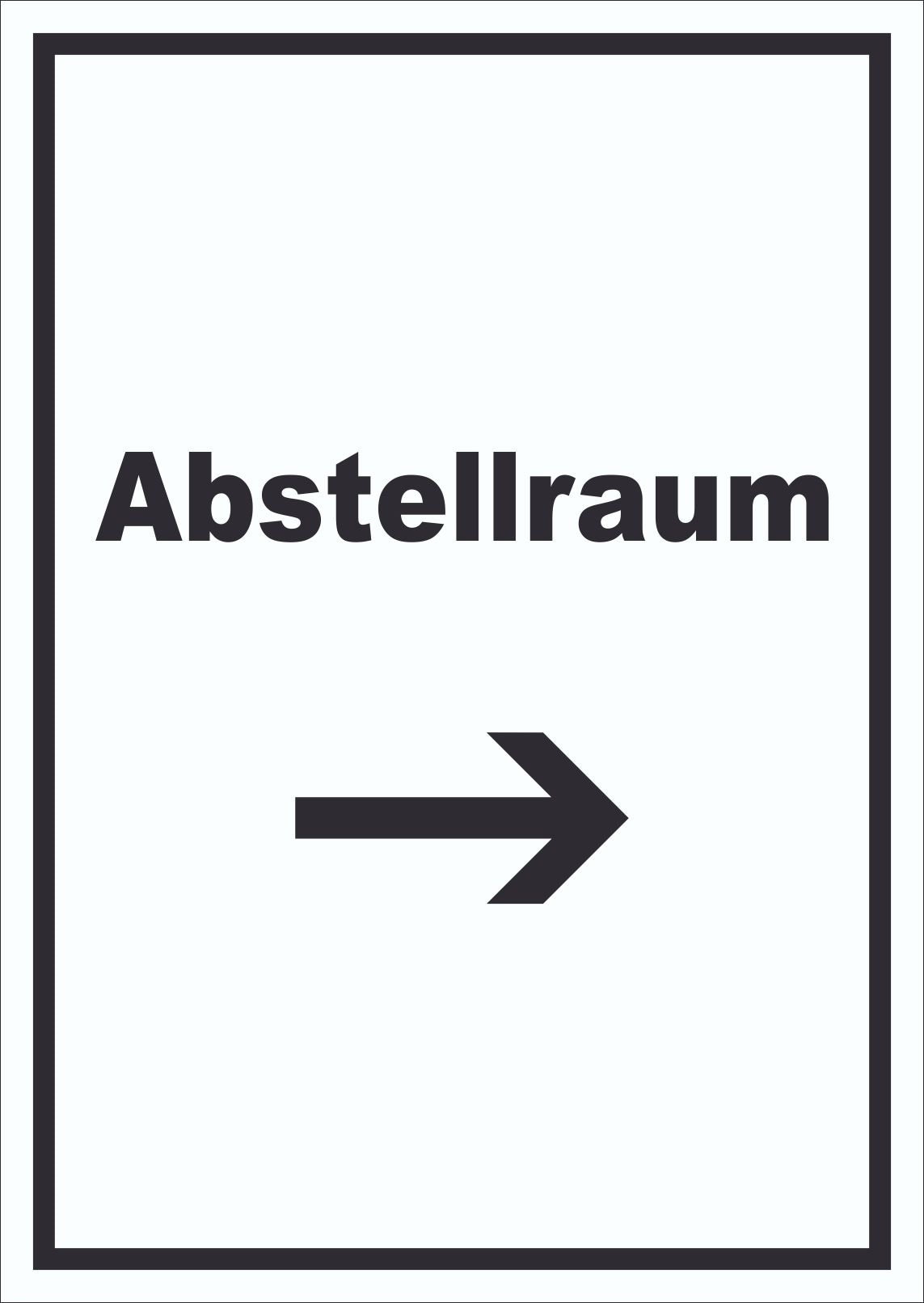 Abstellraum Schild mit Text und Richtungspfeil rechts Lager hochkant A0 (841x1189mm)