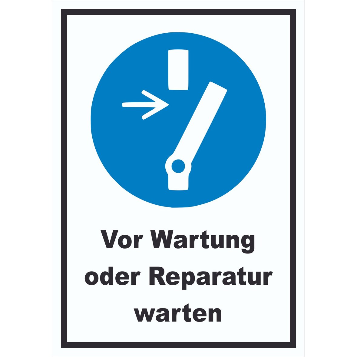 Vor Wartung oder Reparatur freischalten Schild A1 (594x841mm)