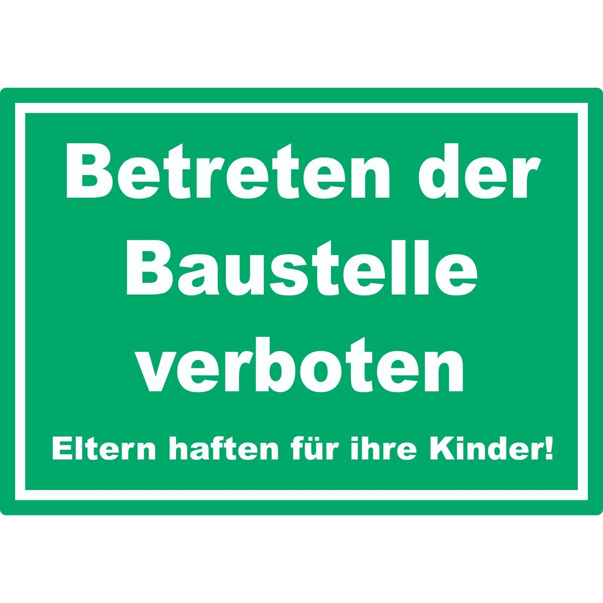 Betreten der Baustelle Schild grün-weiß A6 (105x148mm)