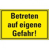 thumbnail of Schild I Hinweisschild Betreten auf eigene Gefahr!, Kunststoff, 400x300mm