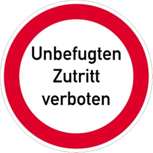 Schild Unbefugten Zutritt verboten, Textschild, Alu, Ø 200 mm