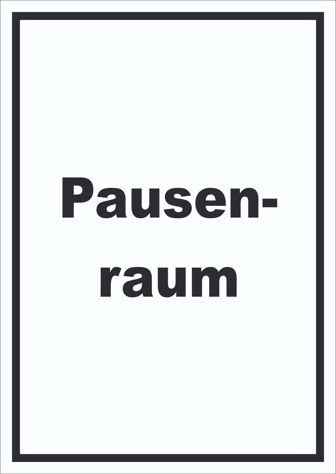 Pausenraum Schild mit Text Pause Mittagspause hochkant A3 (297x420mm)