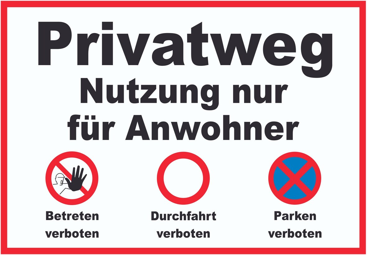 Privatweg Nutzung nur für Anwohner Parken,Betreten und Durchfahrt verboten Schild A1 Rückseite selbstklebend