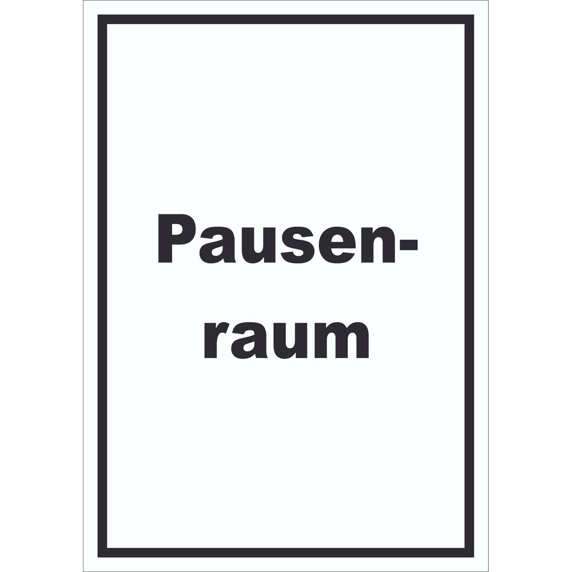 Pausenraum Schild mit Text Pause Mittagspause hochkant A2 Rückseite selbstklebend