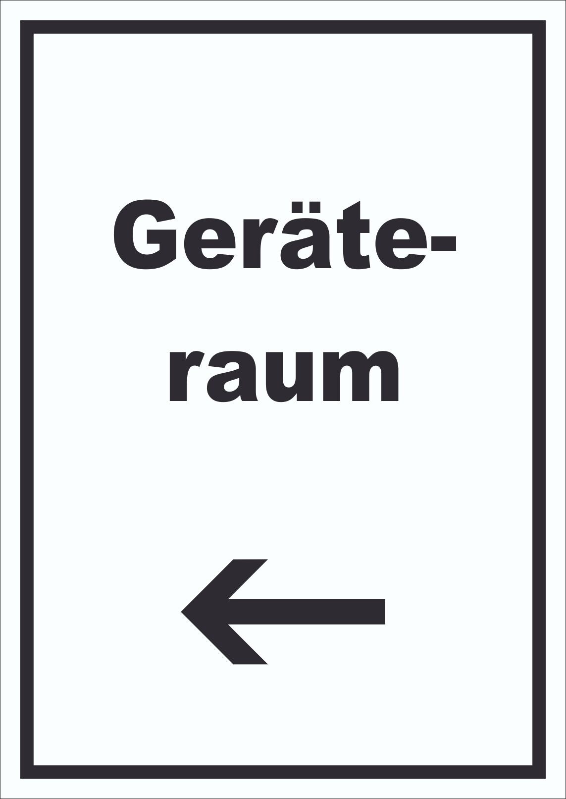 Geräteraum Schild mit Text und Richtungspfeil links Schuppen hochkant A5 Rückseite selbstklebend