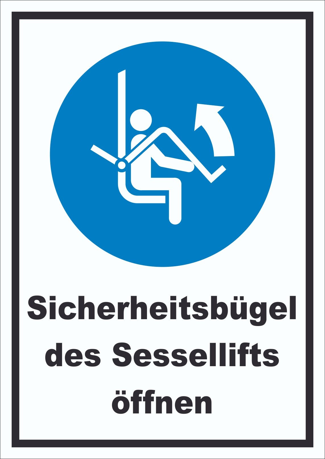 Sicherheitsbügel des Sessellifts öffnen Schild A0 (841x1189mm)