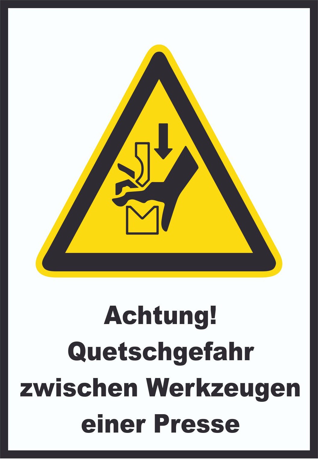 Achtung Quetschgefahr zwischen Werkzeugen einer Presse A2 (420x594mm) Schild