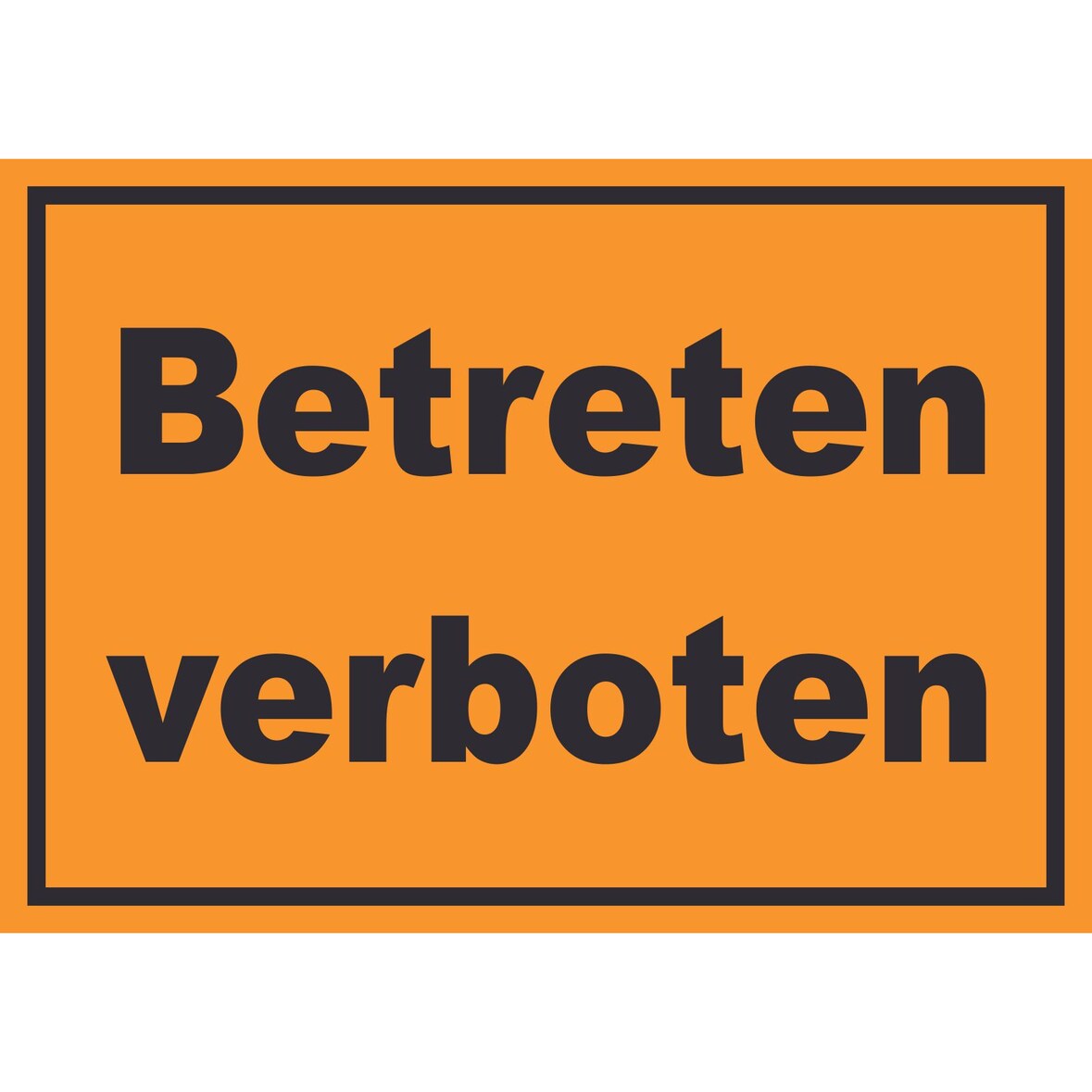 Betreten verboten Schild schwarz-orange A1 Rückseite selbstklebend