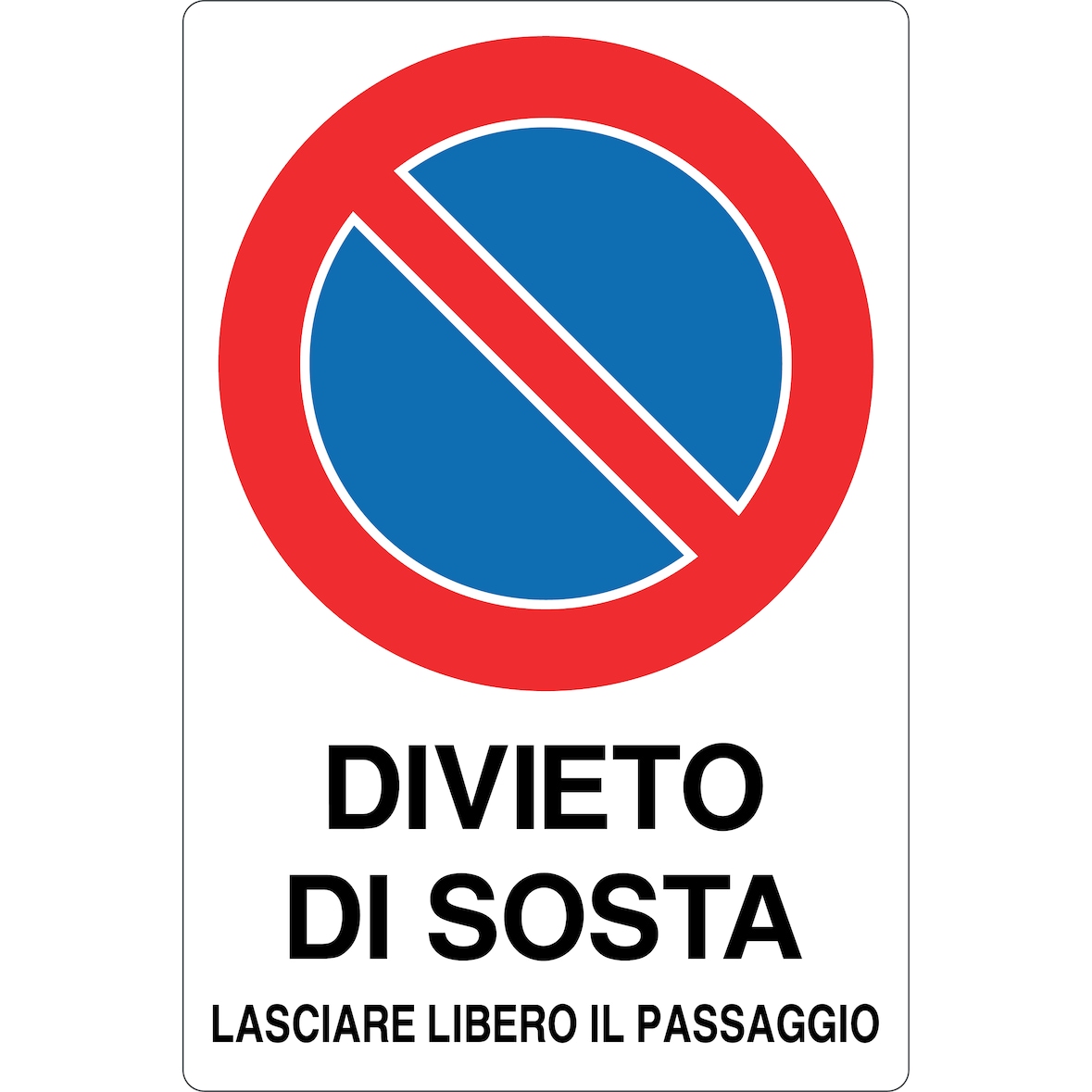 cartello alluminio 333x500  mm divieto di sosta lasciare libero il passaggio