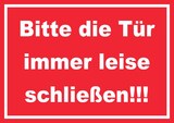 thumbnail of Schild Bitte die Tür immer leise weiss-rot A4 (210x297mm)