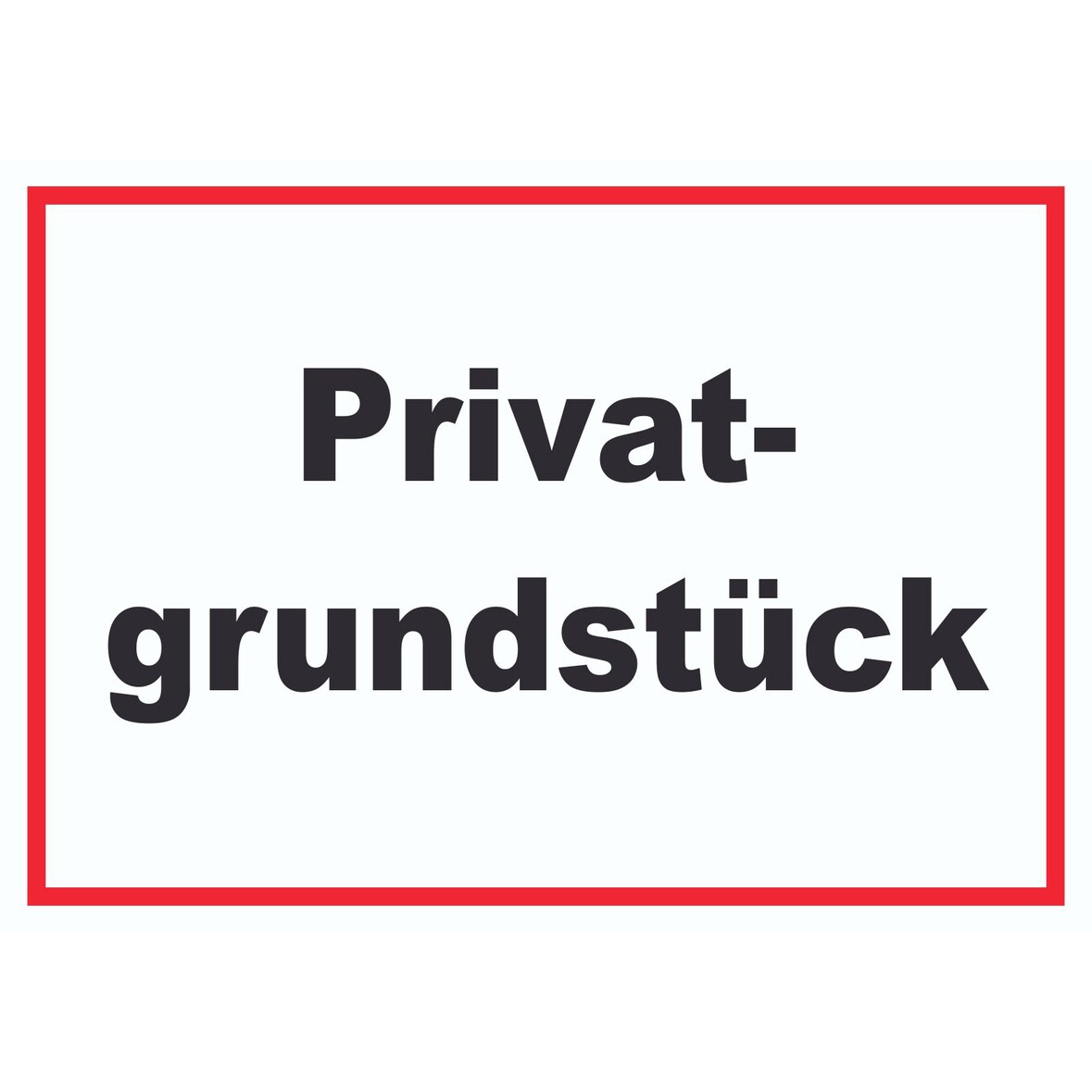 Privatgrundstück Schild schwarz-weiß-rot A2 Rückseite selbstklebend