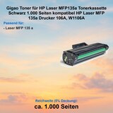 thumbnail of Gigao Toner für HP Laser MFP 135a Tonerkassette Schwarz 1.000 Seiten kompatibel HP Laser MFP 135a Drucker 106A, W1106A
