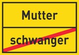 thumbnail of Mutter schwanger Schild Ortsschild A2 Rückseite selbstklebend