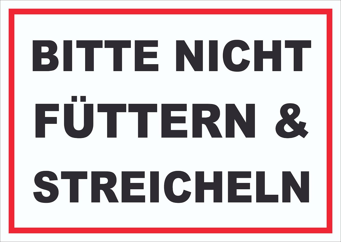 Bitte nicht streicheln und füttern Schild streicheln füttern verboten A6 Rückseite selbstklebend