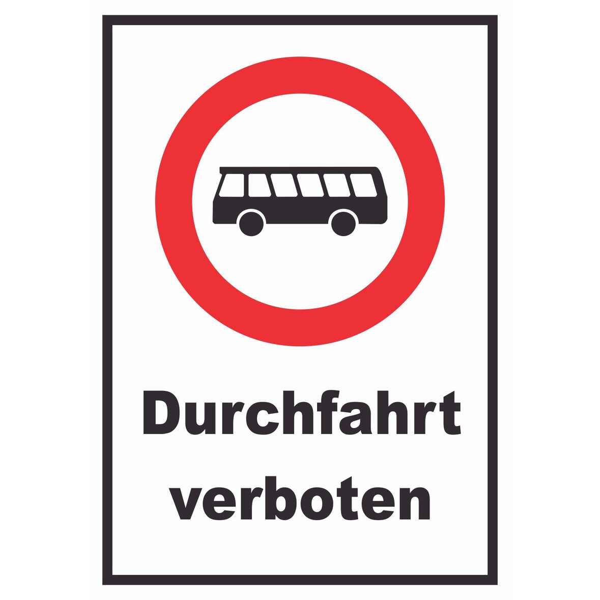 Durchfahrt verboten Bus Schild A5 Rückseite selbstklebend