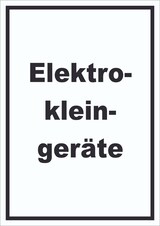 thumbnail of Elektrokleingeräte Mülltrennung Schild mit Text hochkant A4 (210x297mm)