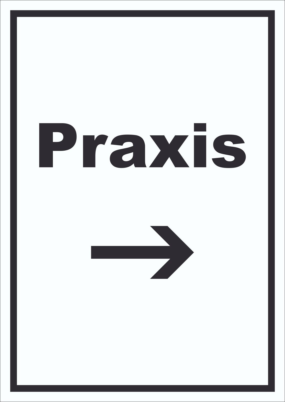 Praxis Schild mit Text und Richtungspfeil rechts Arzt Gesundheit hochkant A0 Rückseite selbstklebend