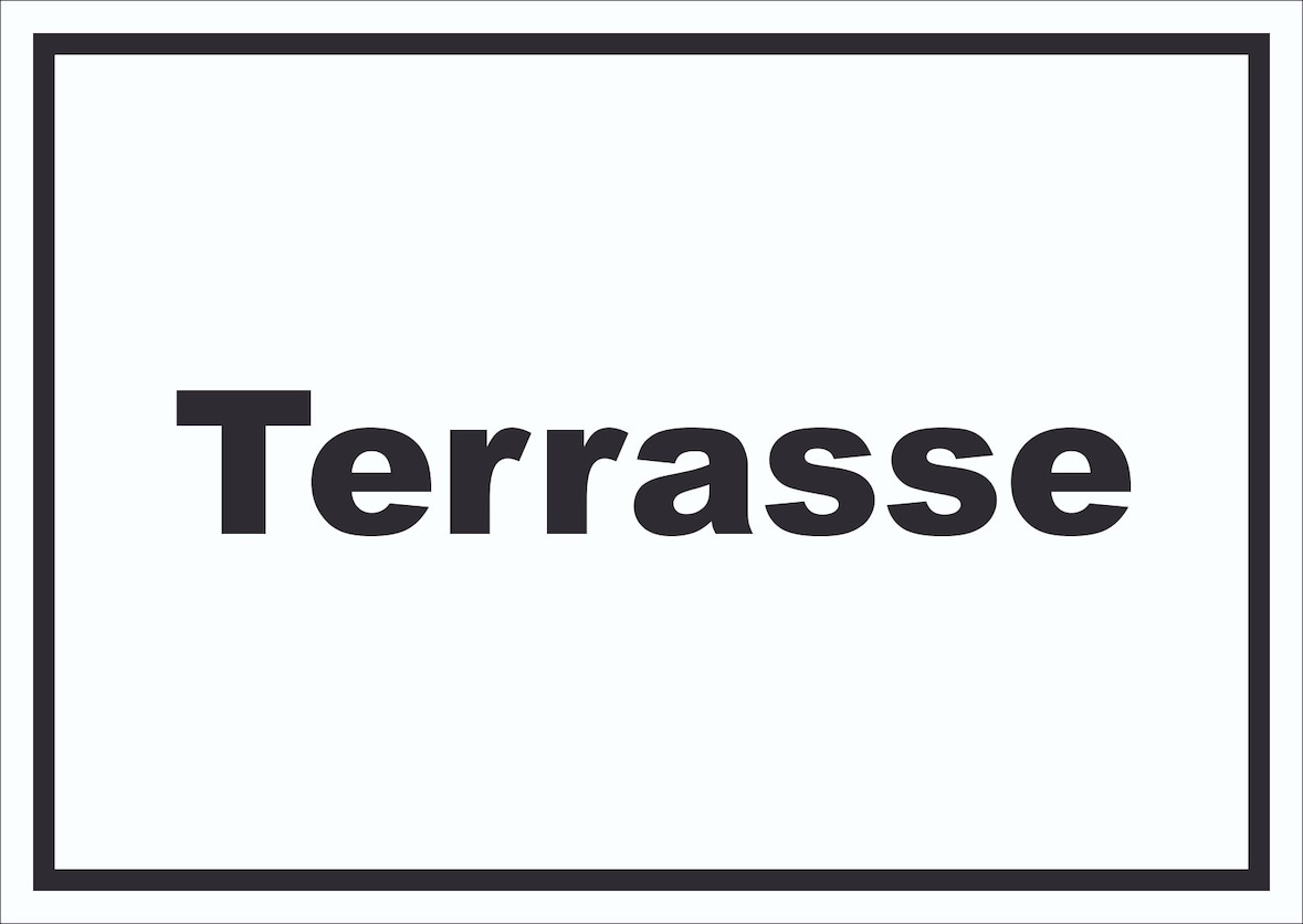 Terrasse Schild mit Text waagerecht A3 Rückseite selbstklebend