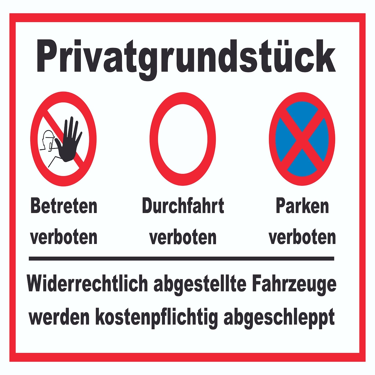Privatgrundstück Betreten, Durchfahrt und Parken verboten Schild A1 (594x841mm)