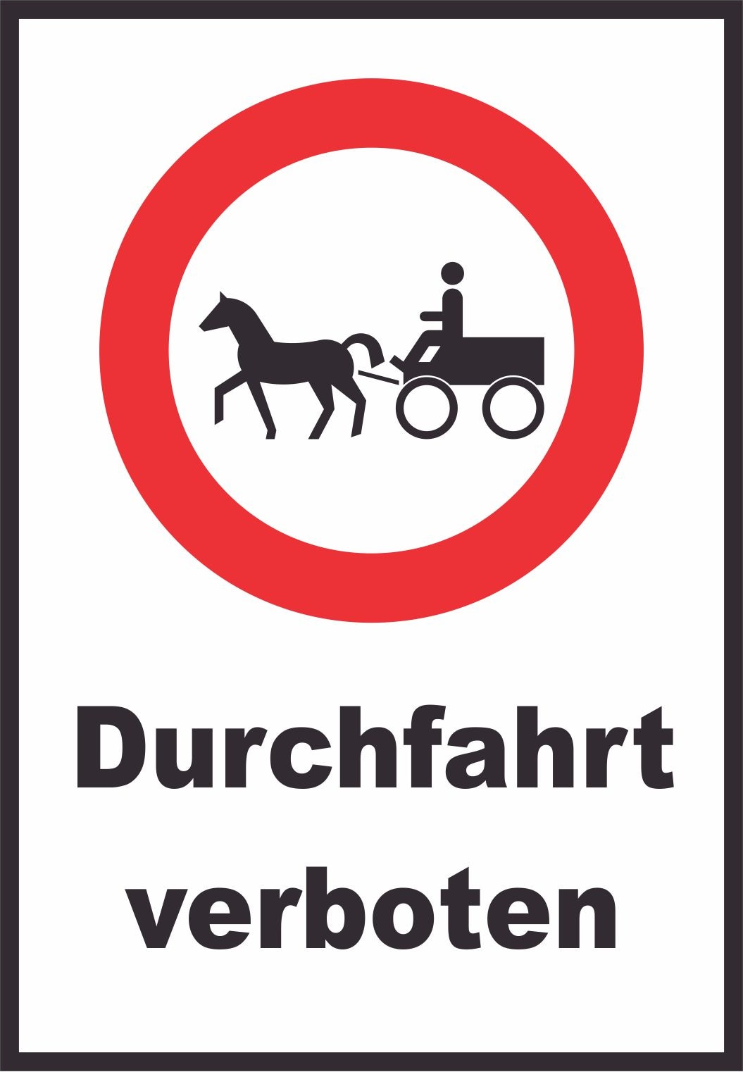 Durchfahrt verboten Kutsche Schild A3 (297x420mm)