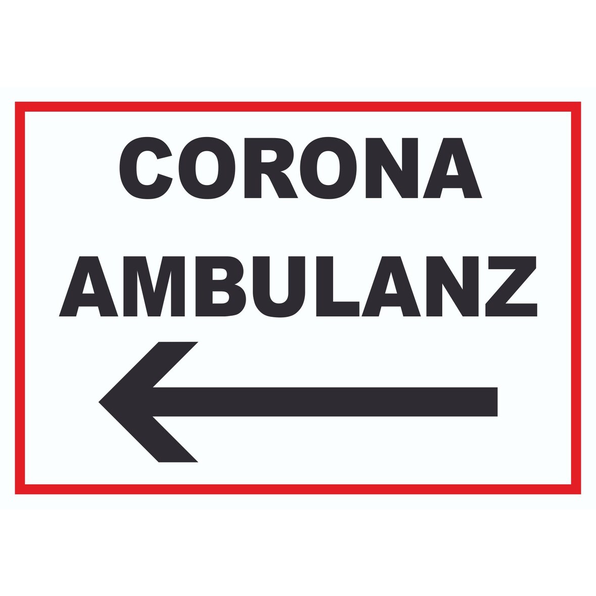 Corona Ambulanz Pfeil links Schild A4 Rückseite selbstklebend