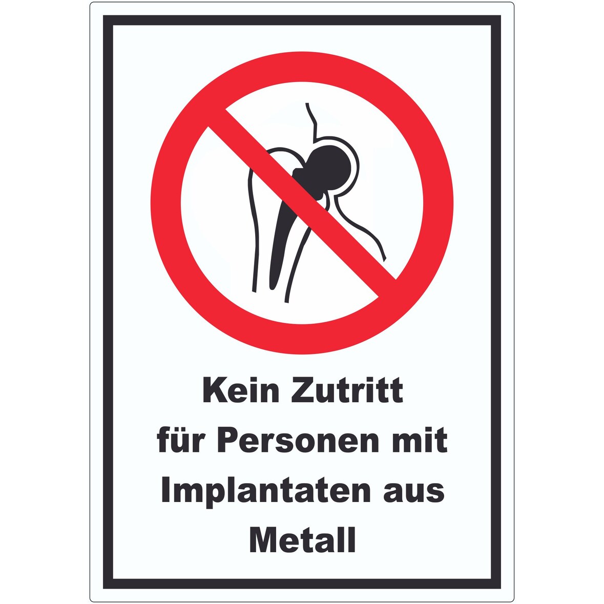 Kein Zutritt für Personen mit Implantaten aus Metall Aufkleber A5 (148x210mm)