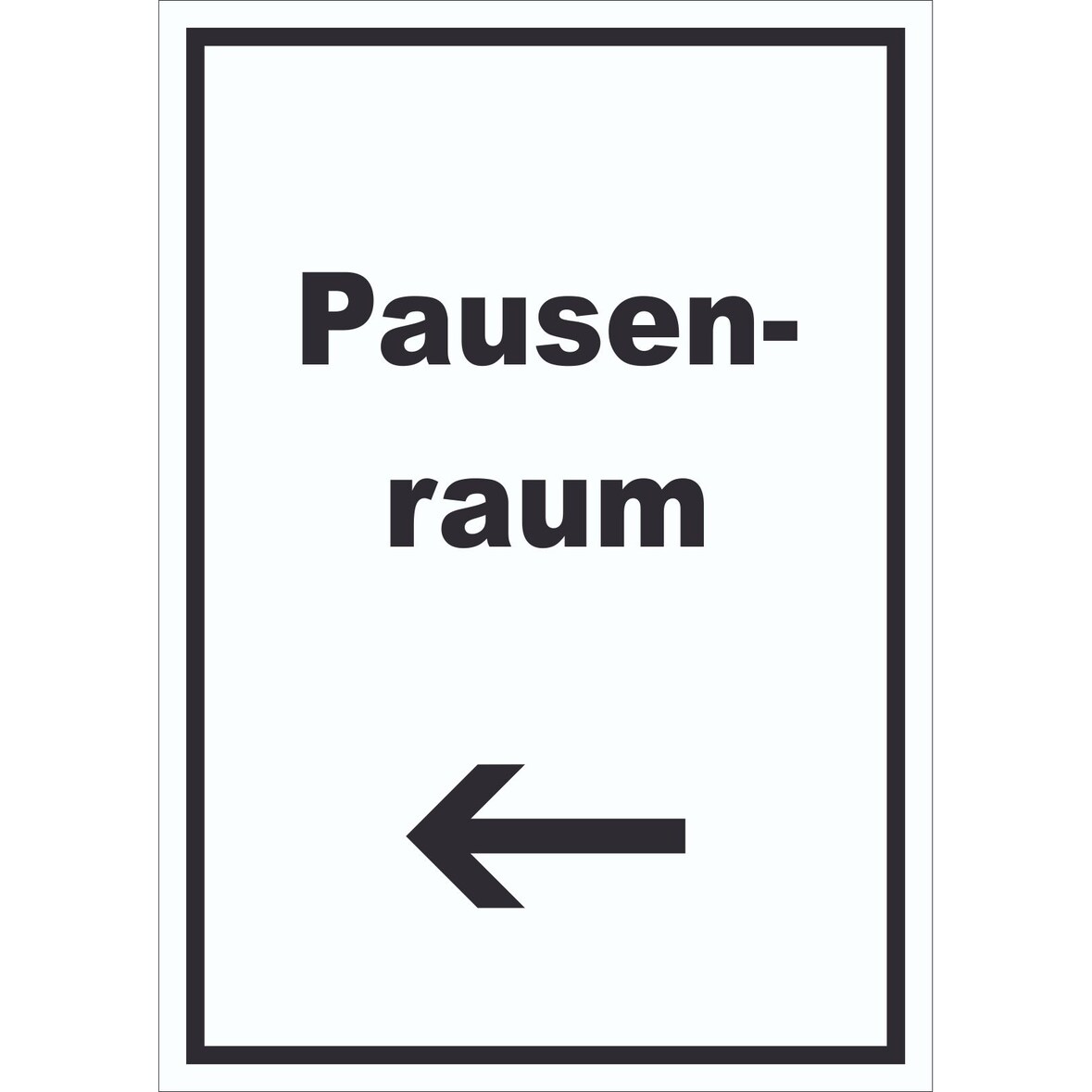 Pausenraum Schild mit Text Richtungspfeil links Pause Mittagspause hochkant A4 Rückseite selbstklebend