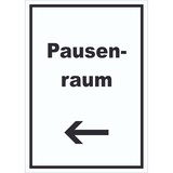 thumbnail of Pausenraum Schild mit Text Richtungspfeil links Pause Mittagspause hochkant A4 Rückseite selbstklebend