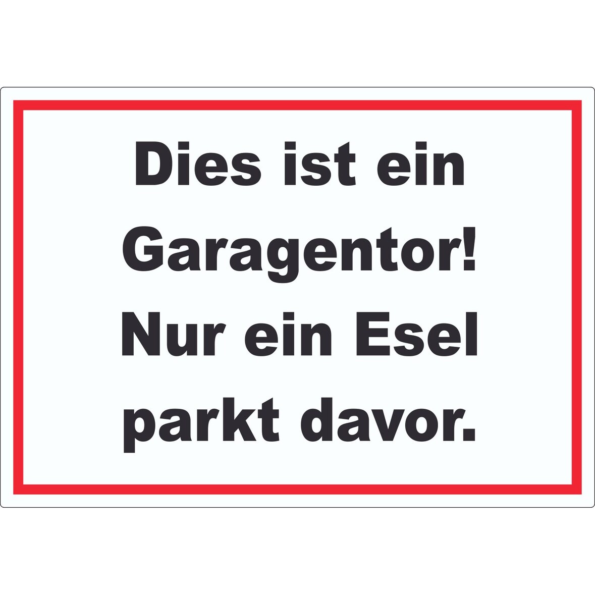 Dies ist ein Garagentor nur ein Esel parkt davor Aufkleber A9 (37x52mm)